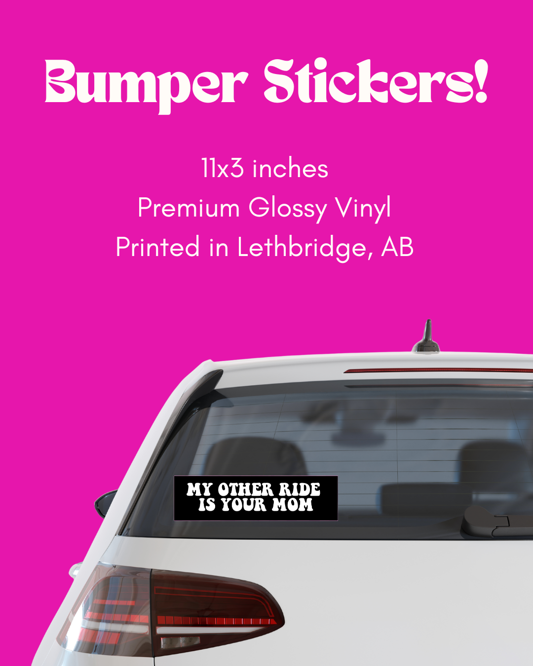 My other ride is your mom Bumper Sticker