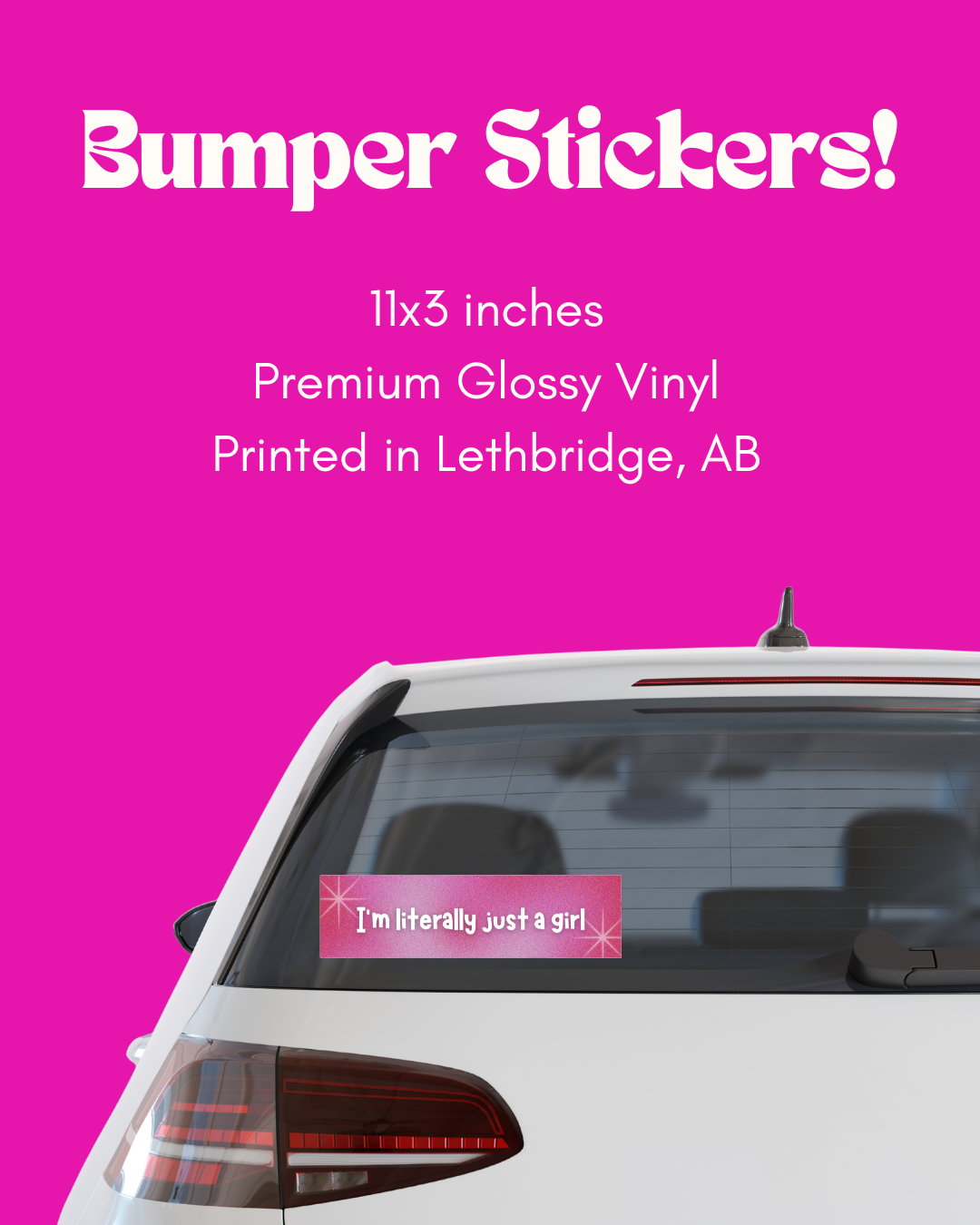 I'm literally just a girl Bumper Sticker