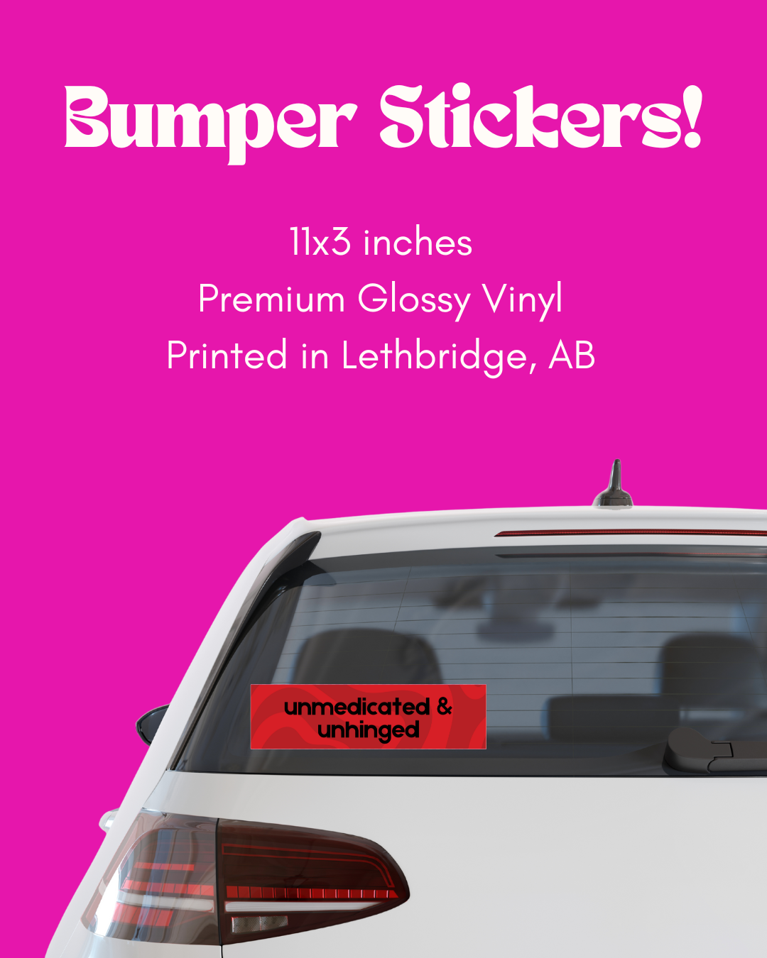 Unmedicated and Unhinged Bumper Sticker