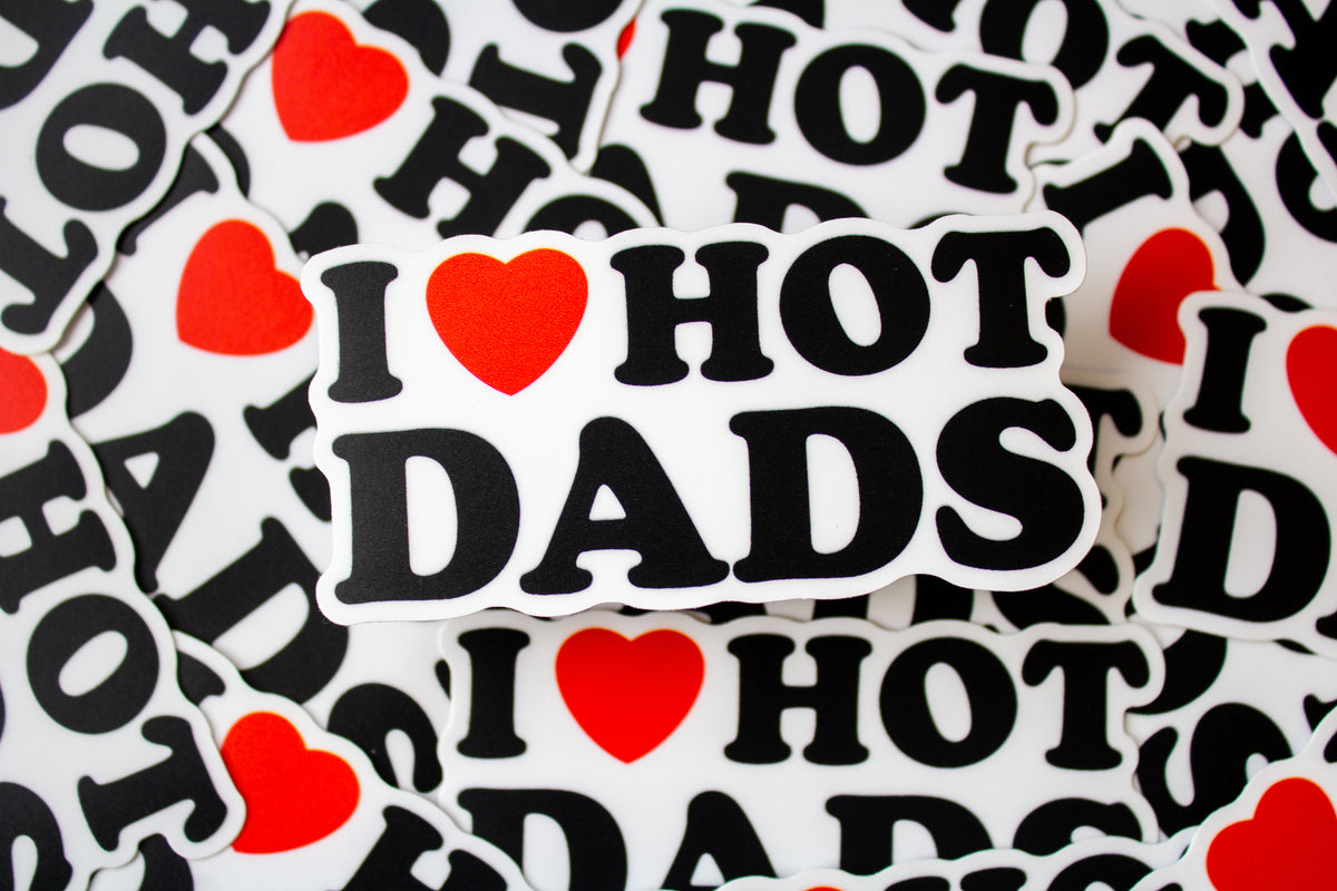 I Love Hot Dads Vinyl Sticker