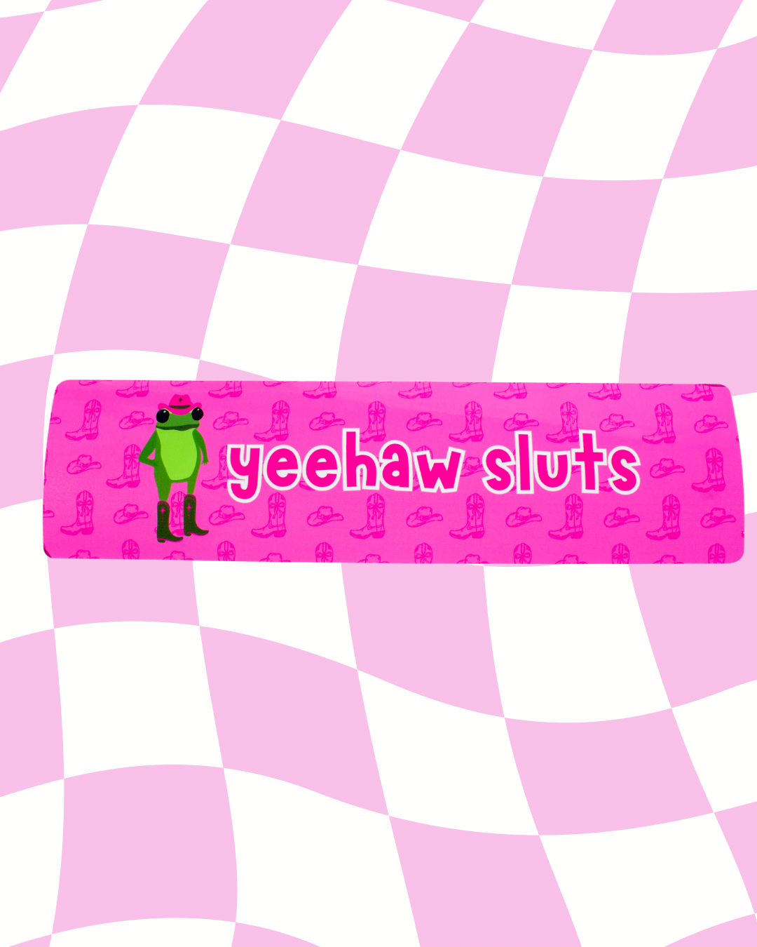 Yeehaw Sluts Bumper Sticker