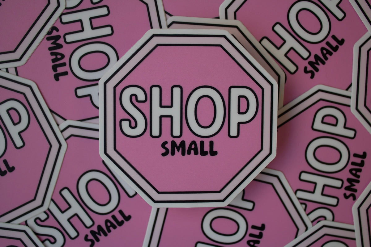 Shop Small Vinyl Sticker