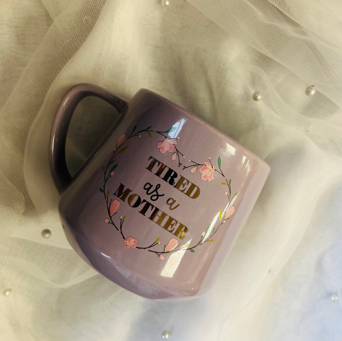 Tired as a Mother Mug