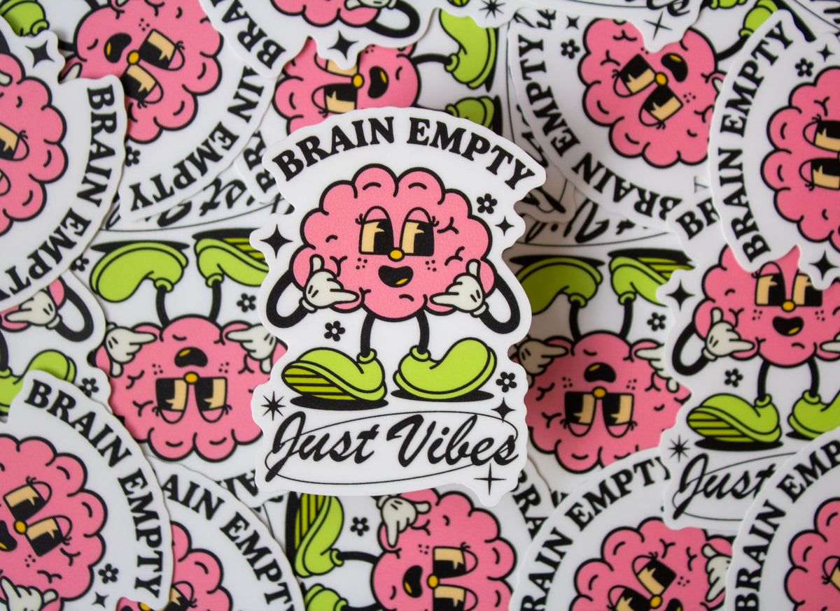 Brain Empty Just Vibes Vinyl Sticker