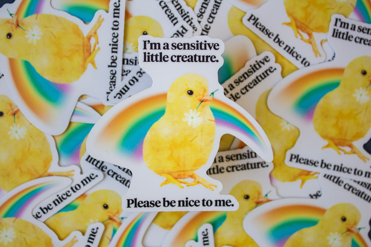 I'm a sensitive little creature Vinyl Sticker