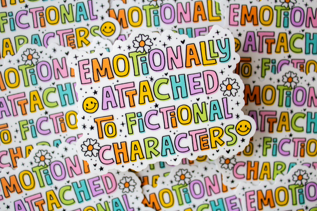 Emotionally Attached to Fictional Characters Vinyl Sticker