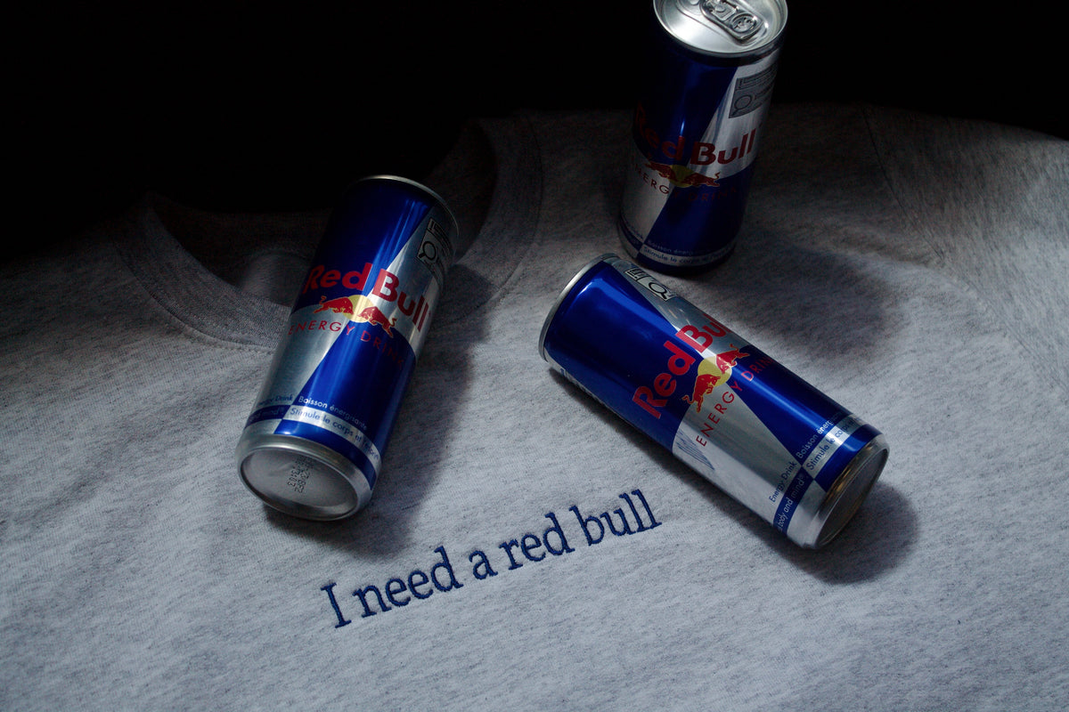 I need a Red Bull | Embroidered Crewneck | Online Exclusive