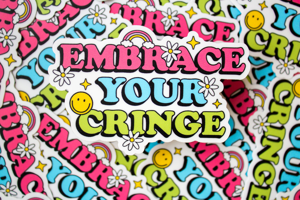 Embrace Your Cringe Vinyl Sticker