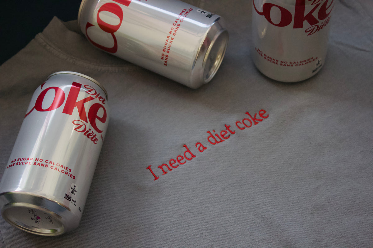 I need a Diet Coke | Embroidered Tee