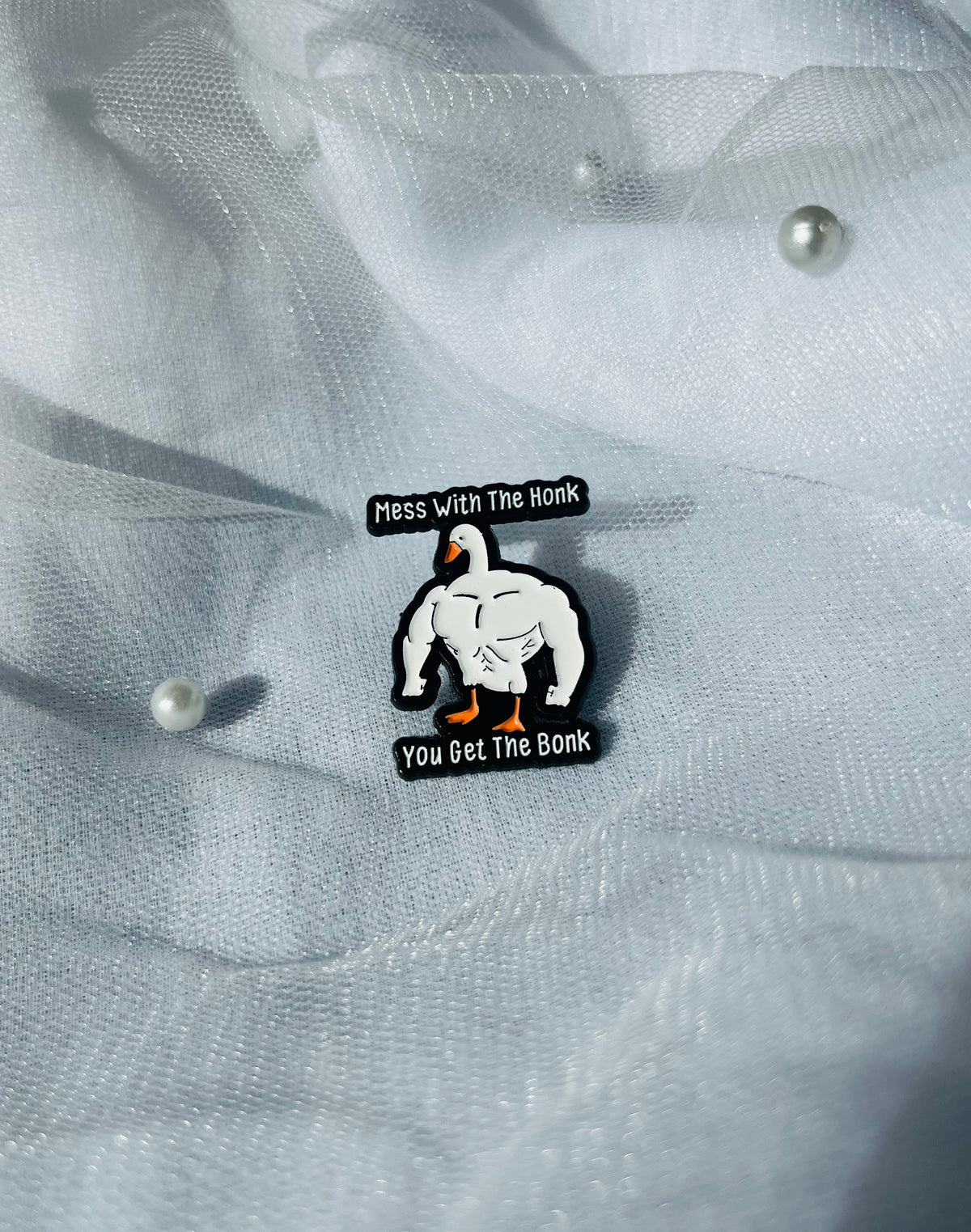 You Mess With The Honk, You Get The Bonk | Enamel Pin