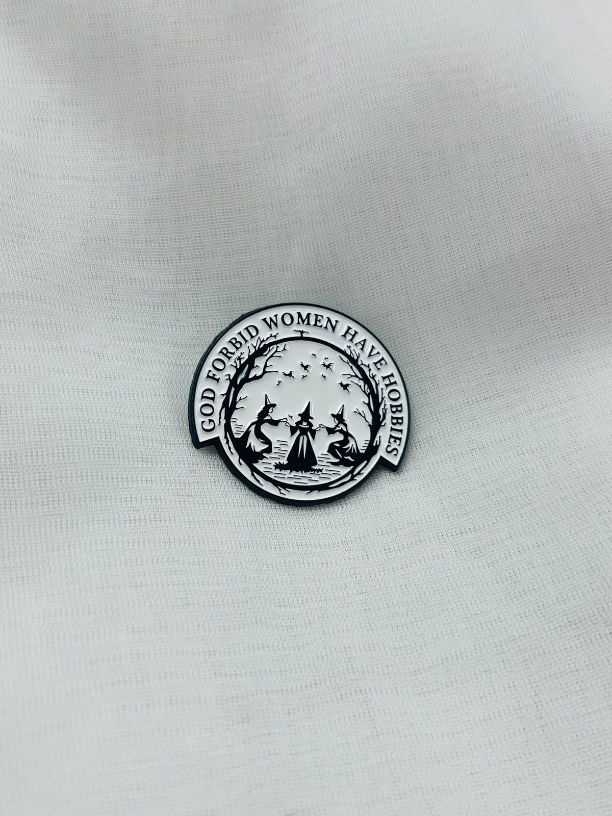 God Forbid Women Have Hobbies | Enamel Pin