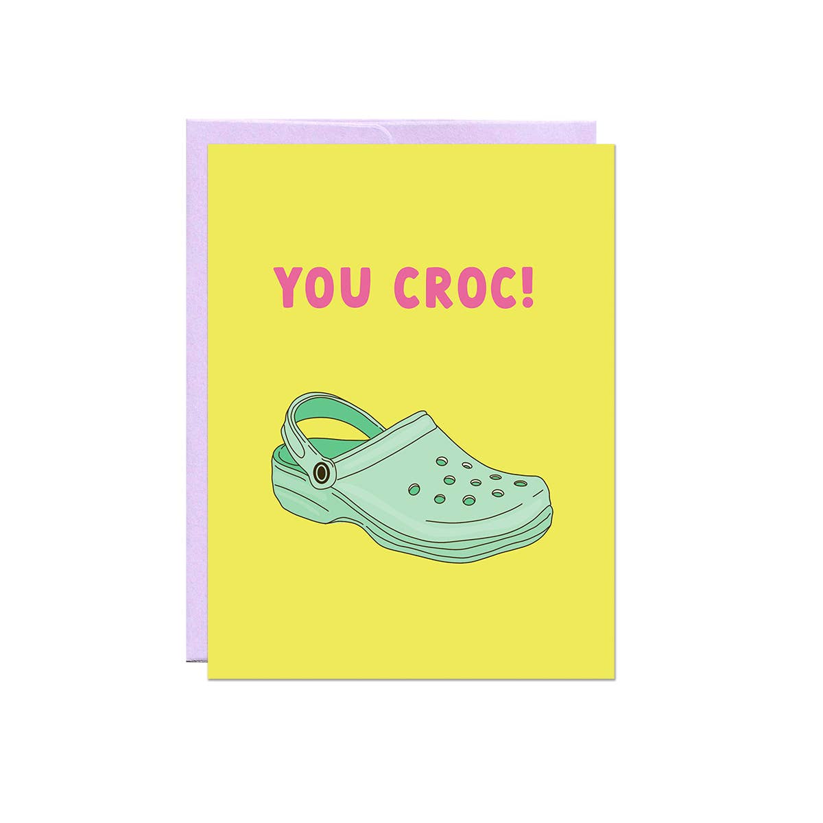 You Croc | Encouragement Card
