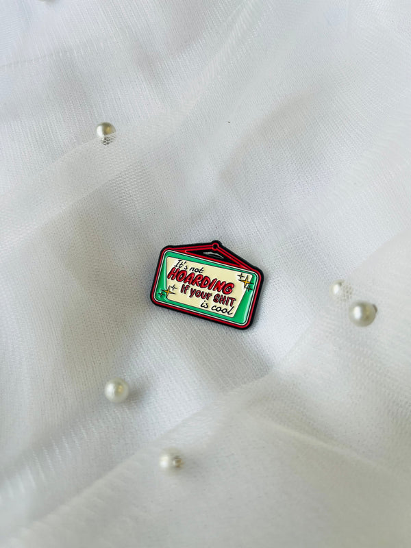 It's not Hoarding | Enamel Pin