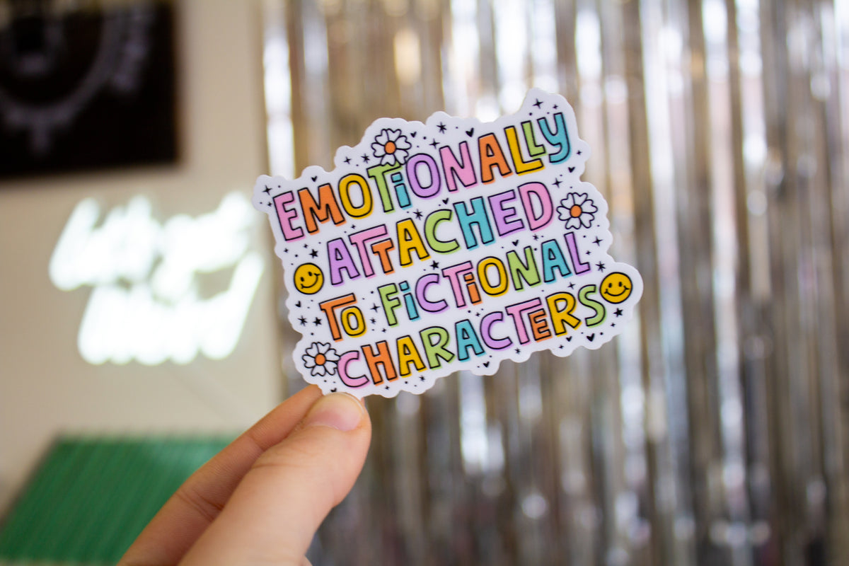 Emotionally Attached to Fictional Characters Vinyl Sticker