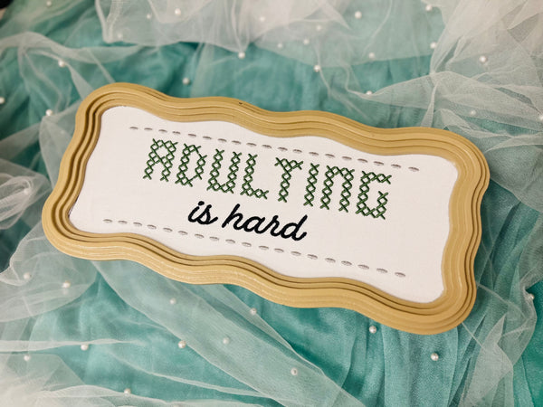 Adulting is Hard | Decorative Sign