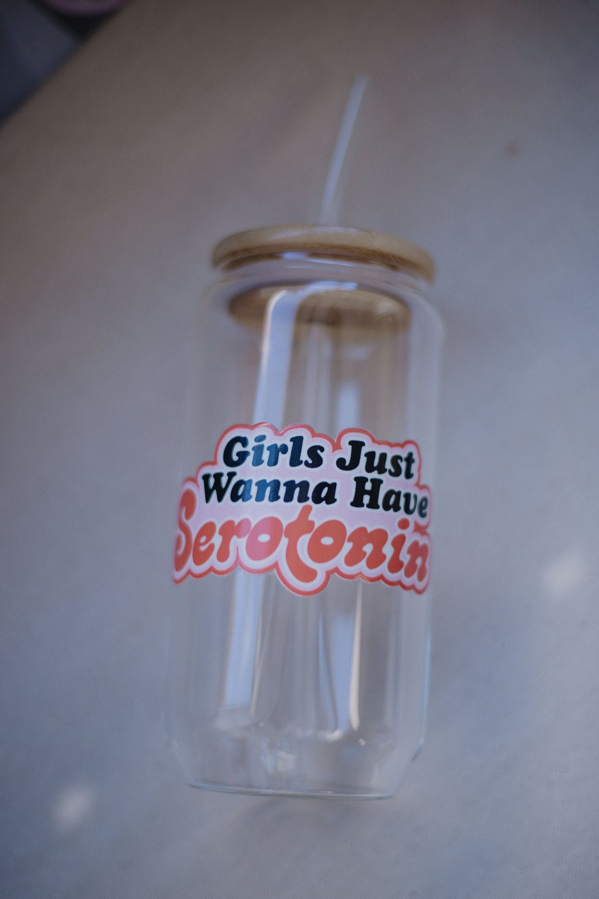 Girls Just Wanna Have Serotonin Cup | Glass Tumbler