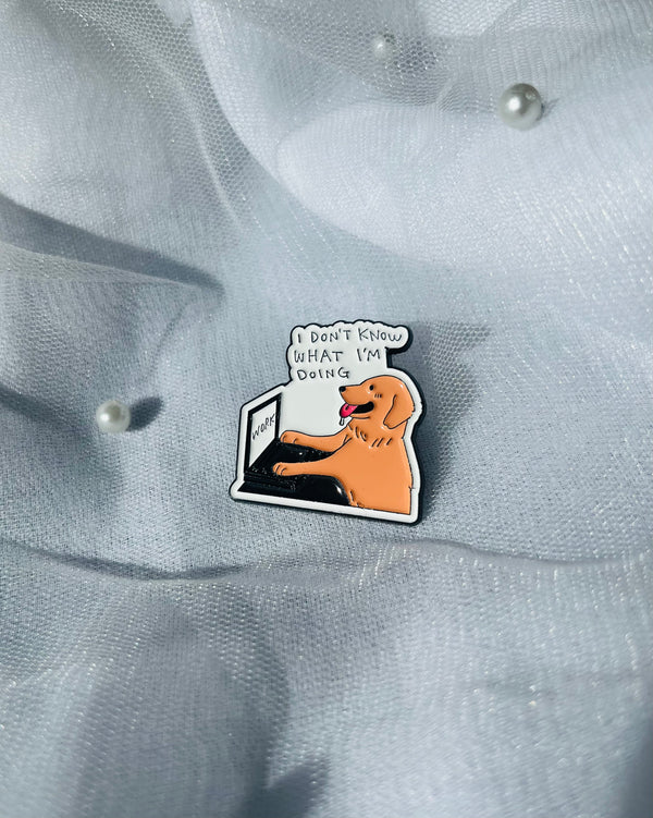 I Don’t Know What I’m Doing | Enamel Pin
