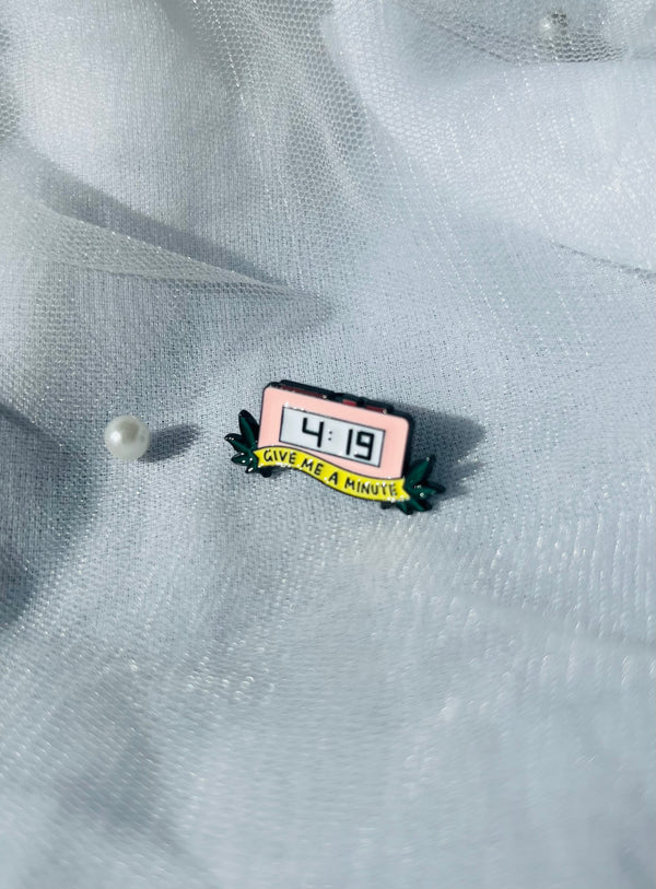 4:19 Give Me A Minute | Enamel Pin