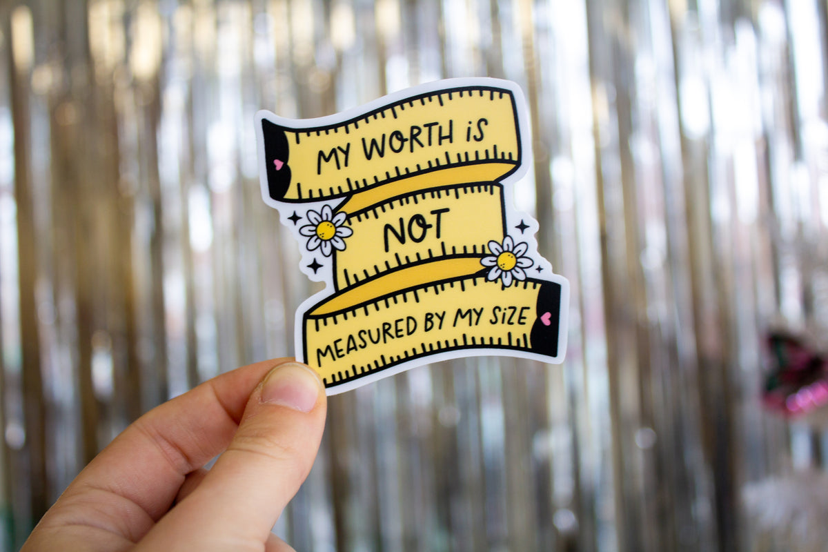 My Worth is not Measured By My Size Vinyl Sticker