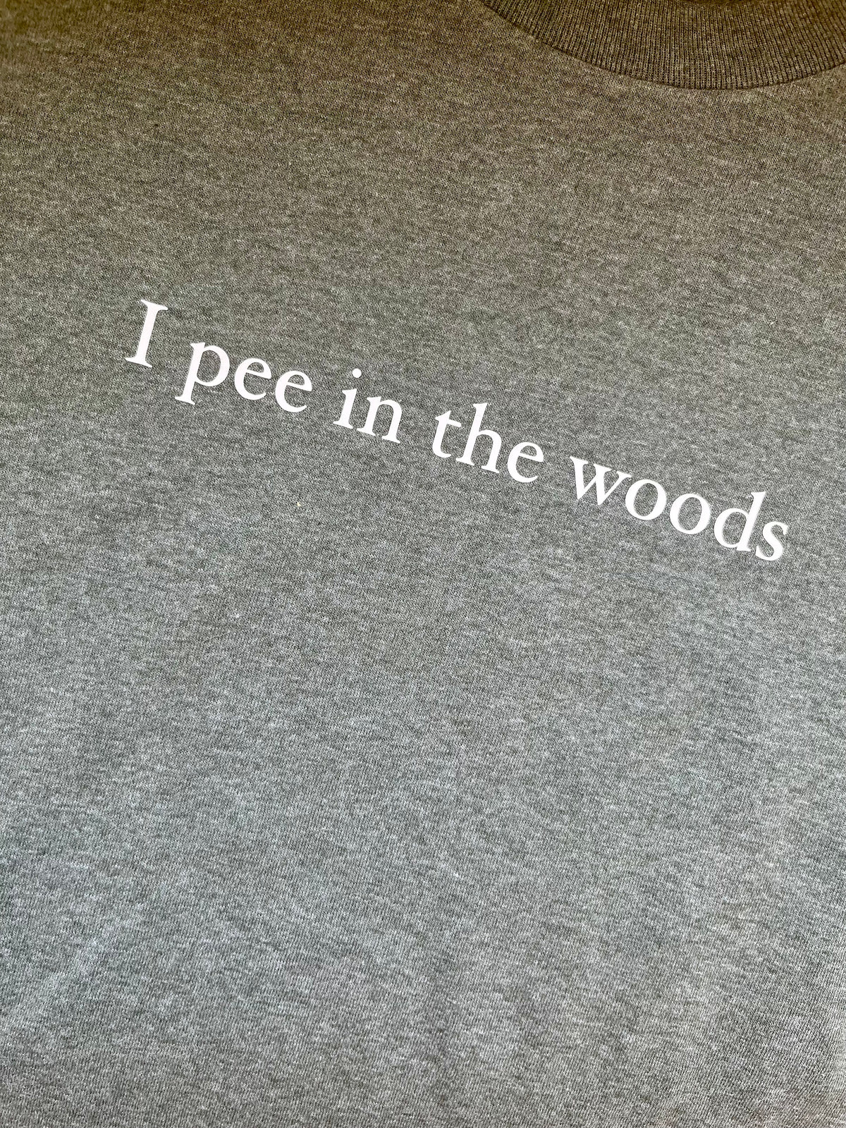 I Pee in the Woods Tee