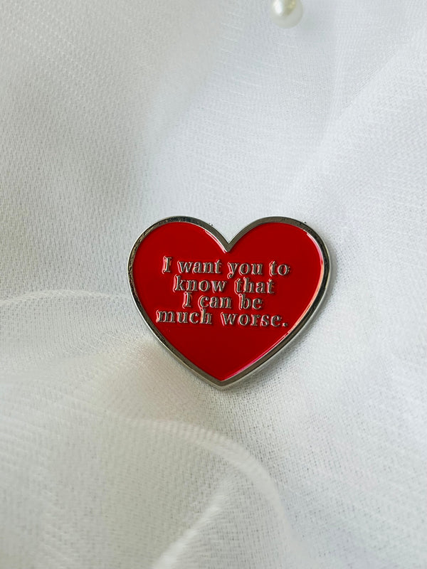 I can be much worse | Enamel Pin