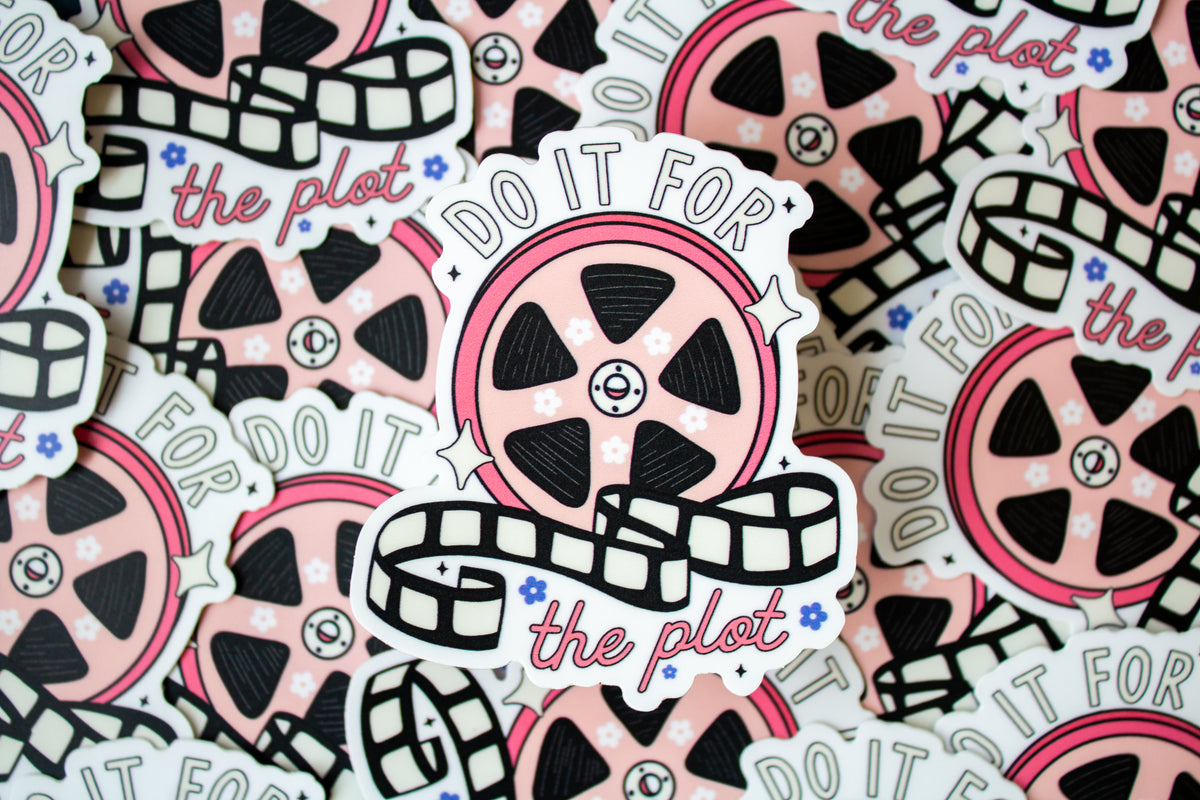 Do it for the Plot Vinyl Sticker