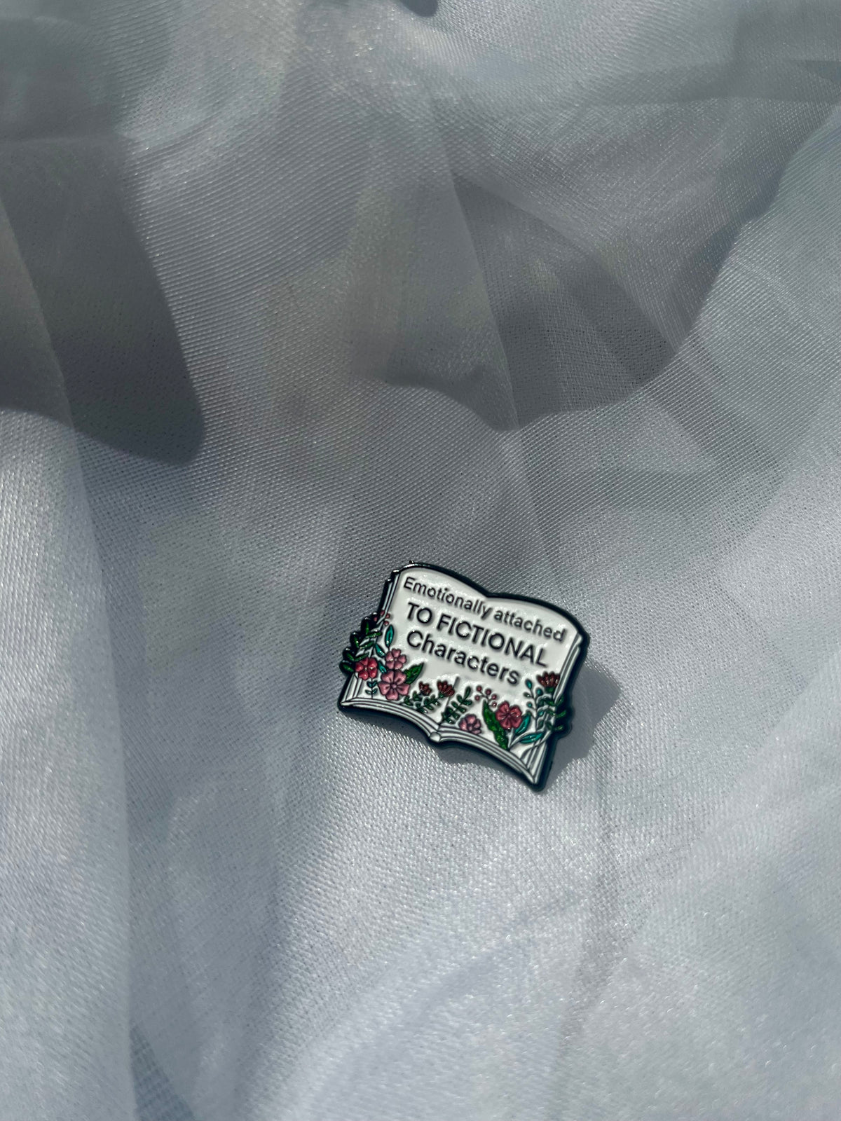 Emotionally Attached to Fictional Characters Pin