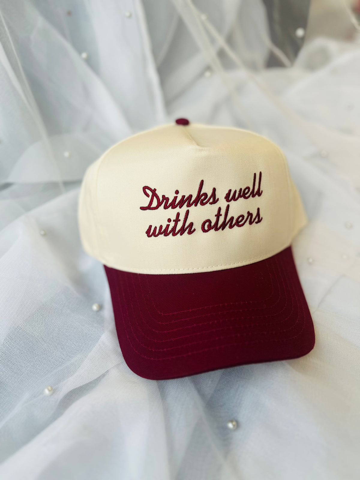 Drinks Well With Others | Embroidered Hat
