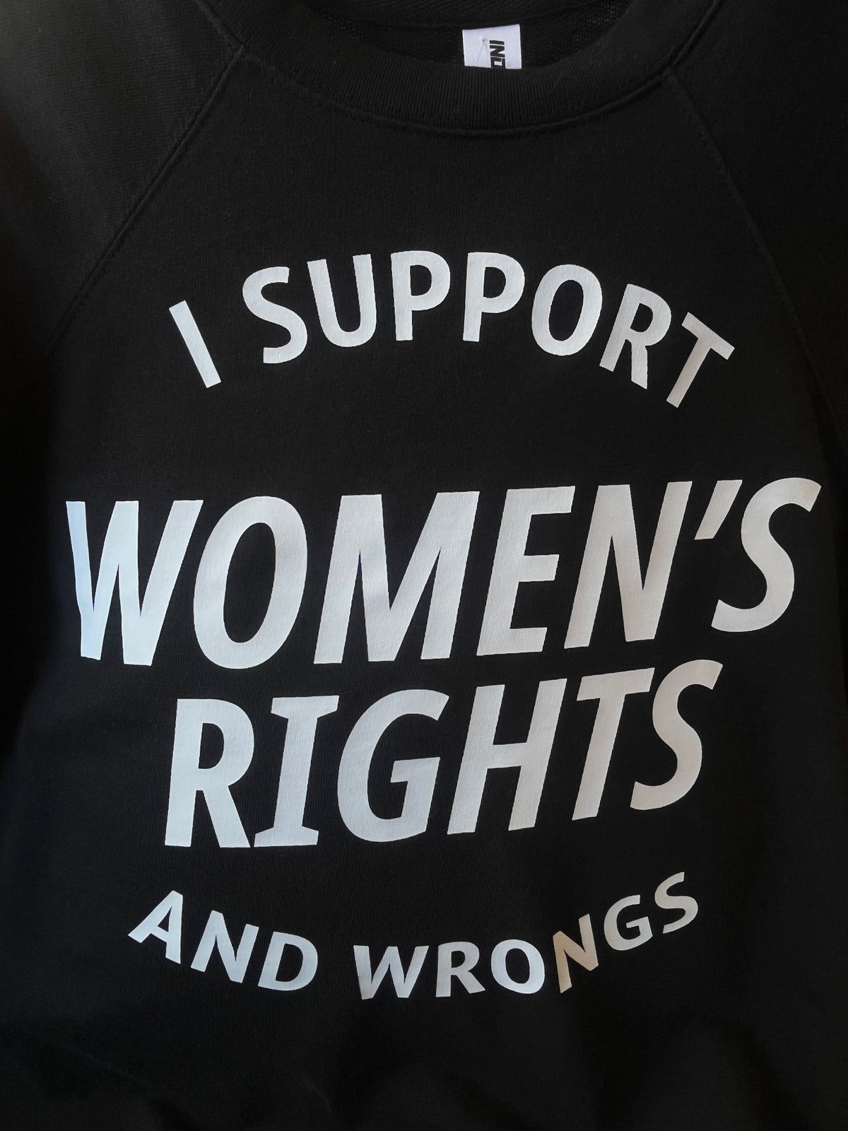 I Support Women's Rights & Wrongs Crewneck