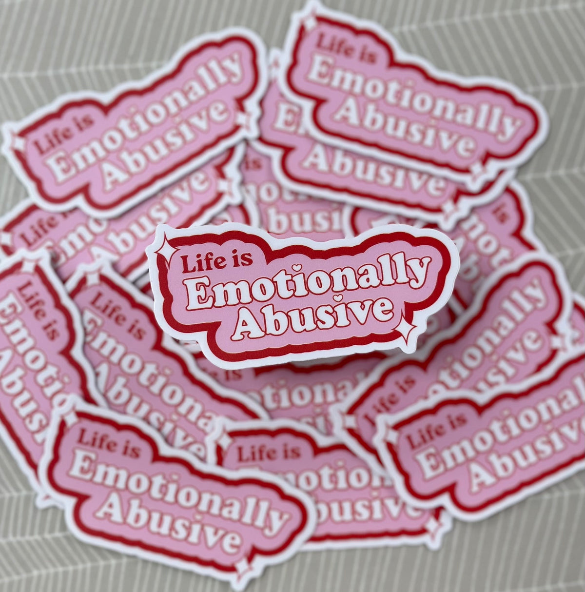 Life is Emotionally Abusive Vinyl Sticker