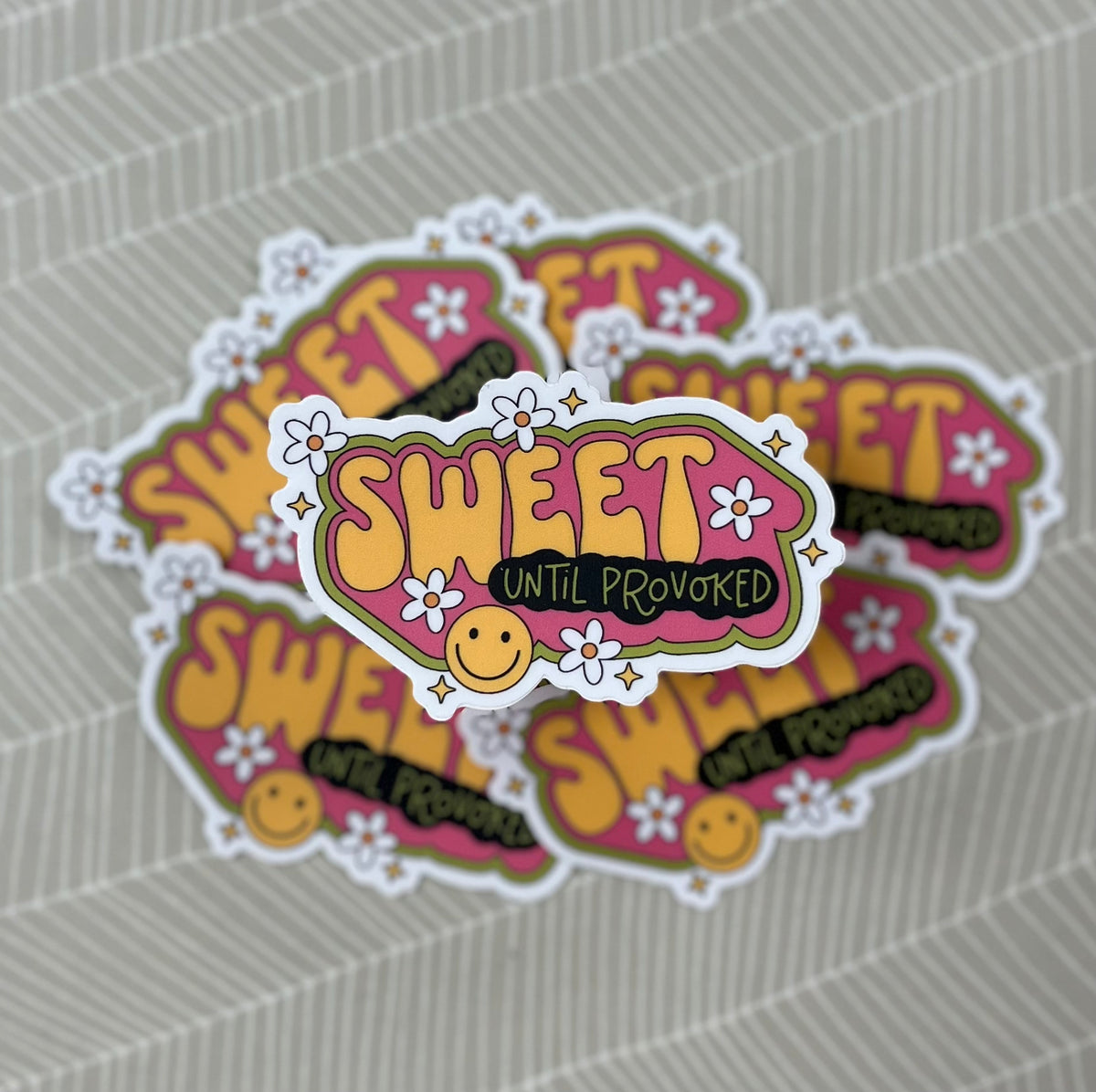 Sweet Until Provoked Vinyl Sticker