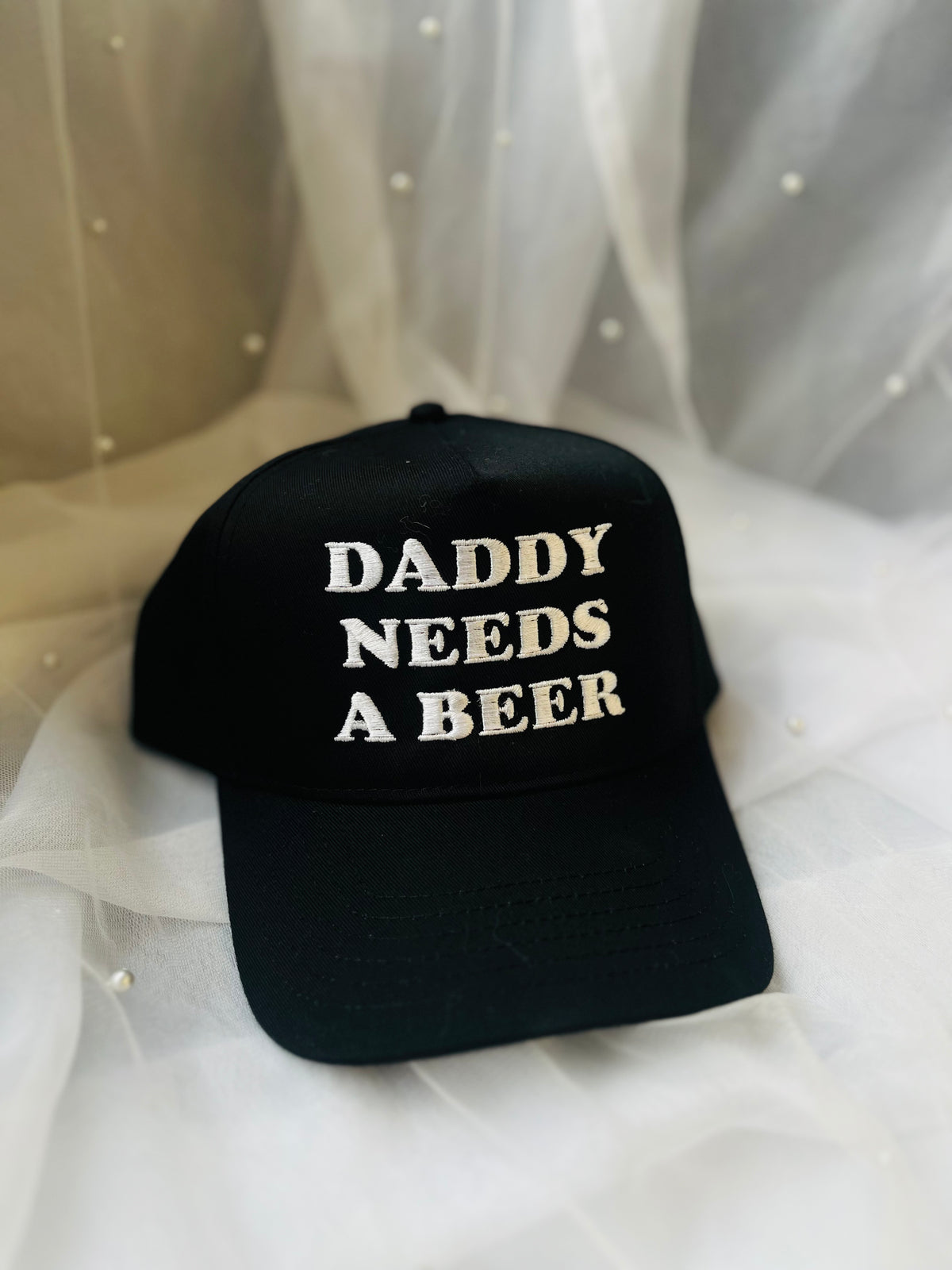 Daddy Needs a Beer | Embroidered Hat