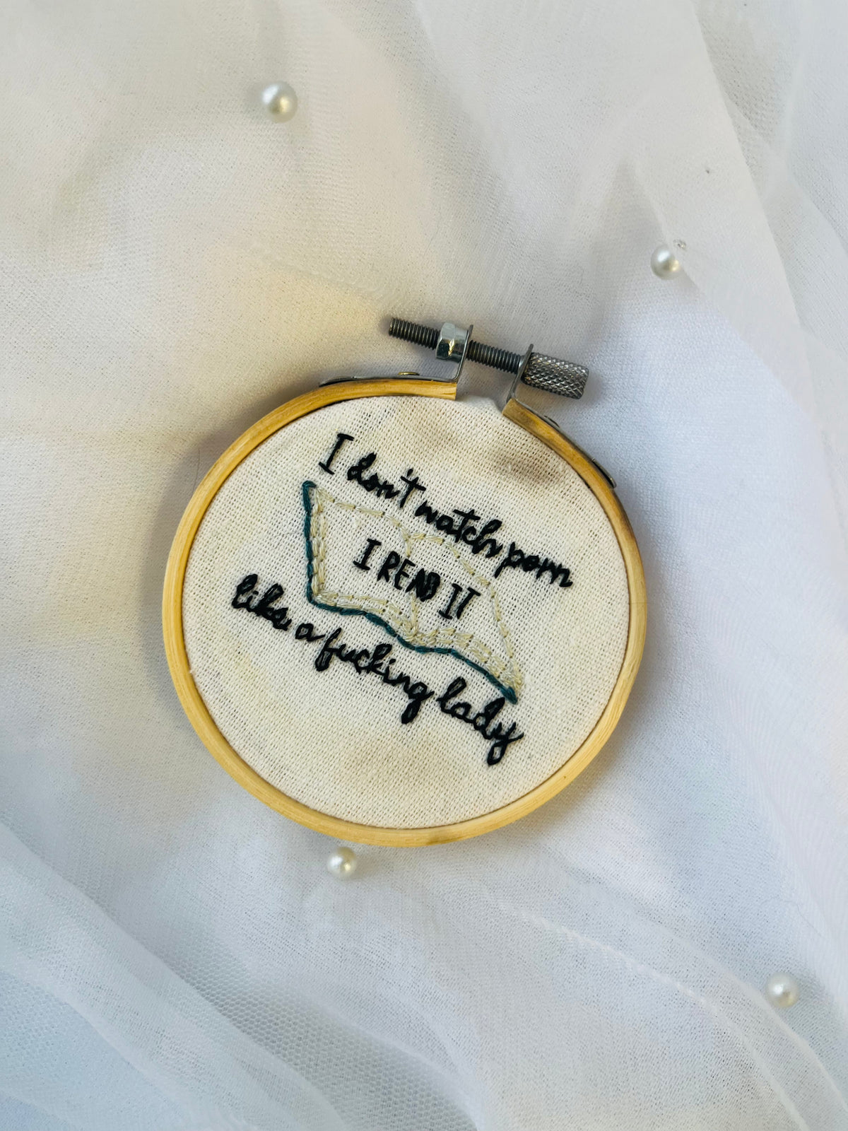 I don’t watch p*rn I READ IT like a f*ucking lady | Hand Embroidered Decor