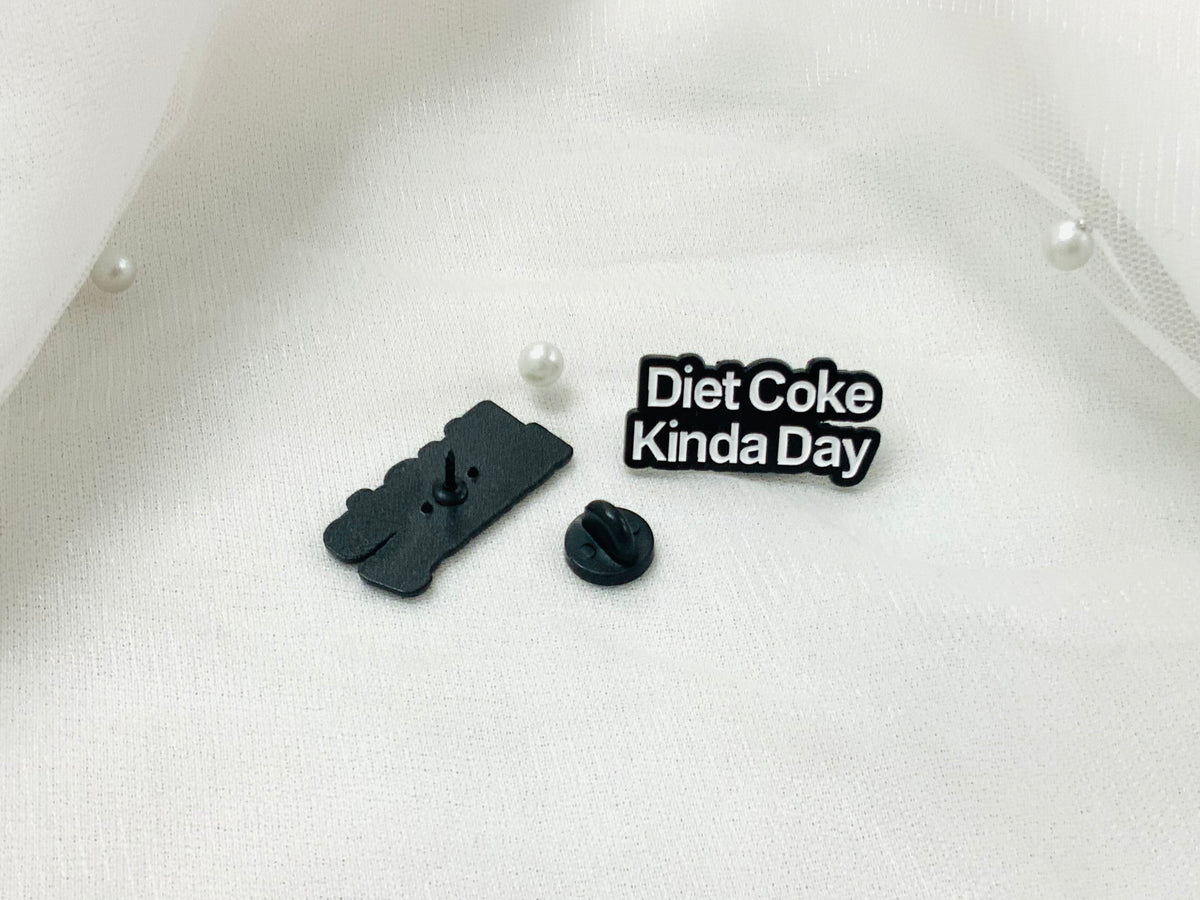 Diet Coke Kinda Day | Enamel Pin