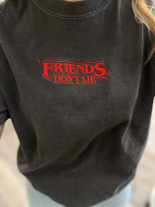 Friends Don’t Lie | Embroidered Tee