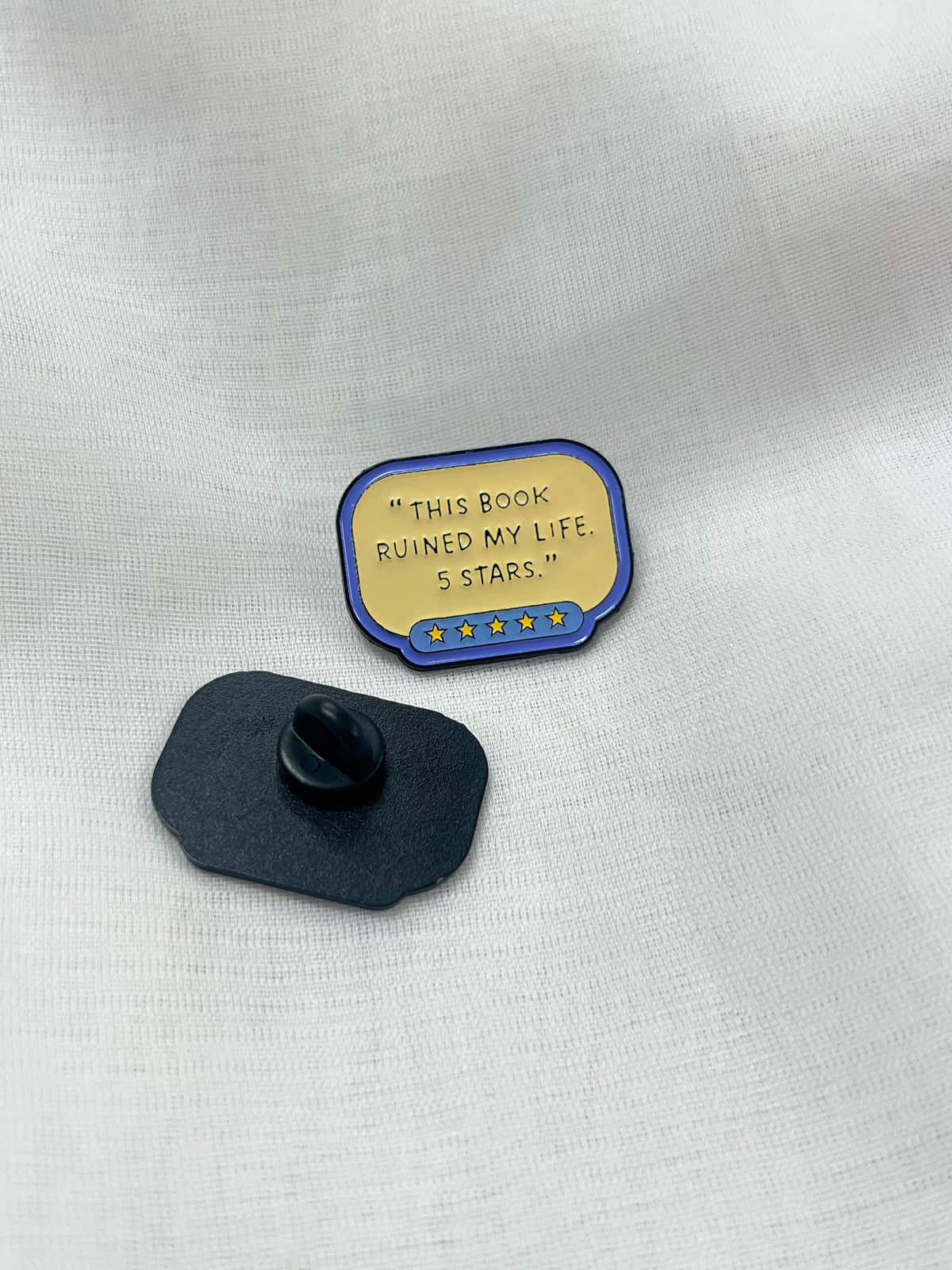 “This Book Ruined My Life. 5 Stars.” | Enamel Pin