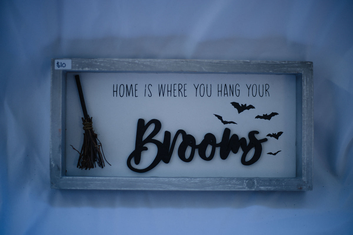 Hang Your Brooms Sign