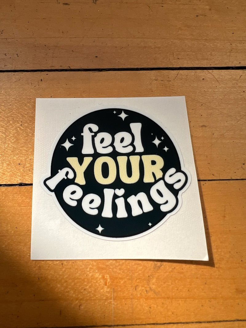 Feel Your Feelings' Sticker