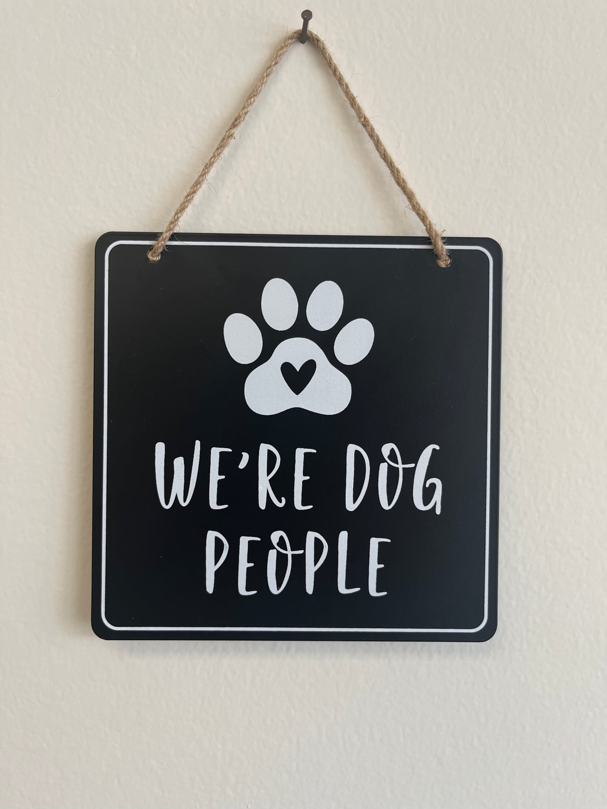 We're Dog People Sign